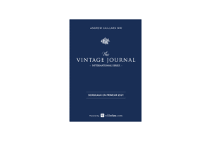 The Vintage Journal 2021 Bordeaux En Primeur Report